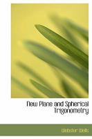 New Plane and Spherical Trigonometry 0469549254 Book Cover