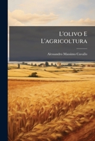 L'olivo E L'agricoltura (Italian Edition) 1023803690 Book Cover