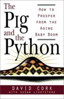 Pig and the Python: How to Prosper From The Aging Baby Boom 0761512756 Book Cover