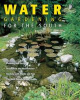 Can't Miss Water Gardening for the South (Can't Miss) 1591861500 Book Cover