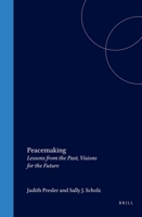 Peacemaking. Lessons from the Past, Visions for the Future. (Value Inquiry Book Series 105) (Value Inquiry Book) 9042015527 Book Cover