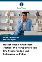 Master Thesis Examiners 'Justice: Die Perspektive von EFL-Studierenden und Betreuern im Fokus (German Edition) 6207604032 Book Cover