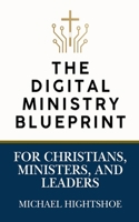 The Digital Ministry Blueprint B0GTV3TM7K Book Cover