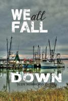 We All Fall Down 0578127067 Book Cover