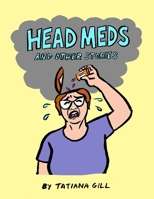Head Meds and Other Stories B0916CF9J3 Book Cover