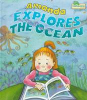 Amanda Explores the Ocean 1577193415 Book Cover