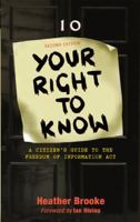 Your Right To Know: A Citizen's Guide to the Freedom of Information Act 0745325823 Book Cover