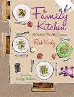 The Family Kitchen: A cookbook for all occasions 1906650977 Book Cover
