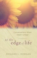 At the Edge of Life: Conversations When Death Is Near 0835813320 Book Cover