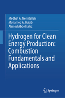 Hydrogen for clean energy production: Combustion fundamentals and applications 9819779243 Book Cover