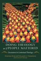 Doing Theology as If People Mattered: Encounters in Contextual Theology 0824599950 Book Cover
