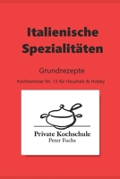 Italienische Spezialitäten: als feines 5-Gänge Menü (German Edition) B0F6LT4M7P Book Cover