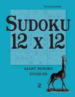 Sudoku 12 X 12: Giant Sudoku Puzzles 3954974398 Book Cover