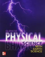 Glencoe Physical Iscience with Earth Iscience, Student Edition 0078945828 Book Cover