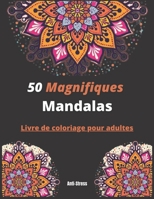 50 Magnifiques Mandalas Livre de coloriage pour adultes Anti-Stress: Livre à colorier| Mandalas magnifiques pour adulte 8,5*11 |Super loisirs ... |Mandala de nuit |fond noir B08RT695ZW Book Cover