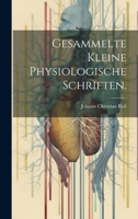 Gesammelte kleine physiologische Schriften. 1022643169 Book Cover