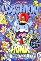 LOOSHKIN: HONK IF YOU SEE IT! 1788453131 Book Cover