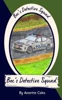 Bec's Detective Squad 176371232X Book Cover