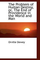 The Problem Of Human Destiny... 1425525741 Book Cover