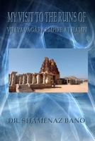 My Visit to the Ruins of Vijayanagara Empire at Hampi 0359213006 Book Cover