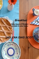 Breakfast: Easy Some of Recipes to make in your home 1803035293 Book Cover