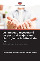 Le lambeau myocutané du pectoral majeur en chirurgie de la tête et du cou (French Edition) 6208516005 Book Cover