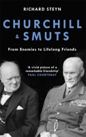 Churchill's Confidant: Jan Smuts, Enemy to Lifelong Friend 147214077X Book Cover