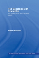 The Management of Intangibles: The Organisation's Most Valuable Assets 0415439795 Book Cover