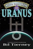 Alive & Well With Uranus: Transits of Self Awakening 1567187137 Book Cover