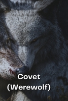 Covet (Werewolf) B0DQDXN7V5 Book Cover