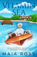 Vitamin Sea: A Humorous Beaver Island Mystery null Book Cover
