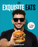 Exquisite Eats: 90+ Healthy Recipes Inspired by Fast-Food Favorites 0593842618 Book Cover