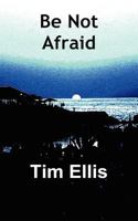 Be Not Afraid 1781769125 Book Cover