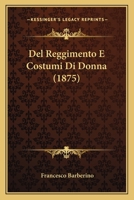 del Reggimento E Costumi Di Donna (Classic Reprint) 1168476747 Book Cover