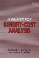 A Primer for Benefit-cost Analysis 1847208010 Book Cover