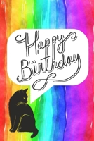 Happy BIrthday: Blank Lined Notebook Journal Gift For Him Or Her, Birthday Card Alternative, 120 Pages, 6 x 9 (Cat, Rainbow Watercolor) 1691112763 Book Cover