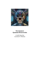 Necromancer: Quantum Resurrection B0GDT4WM77 Book Cover
