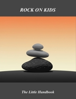 Rock On Kids: The Little Handbook B0FNKMZ8JS Book Cover