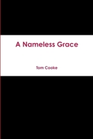 A Nameless Grace 1291009159 Book Cover