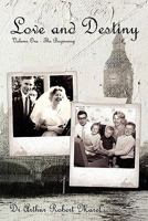 Love and Destiny: Volume One - The Beginning 1453846964 Book Cover