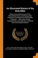 An Illustrated History of the Holy Bible 1016502478 Book Cover