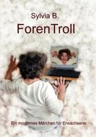 ForenTroll: Ein modernes Märchen für Erwachsene 3839135117 Book Cover