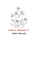 Holy Beauty (Connecting science to the Bible) B0DS19SJWM Book Cover