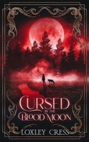 Cursed by the Blood Moon: An Enemies-to-Lovers Romance B0CVLHKDXN Book Cover