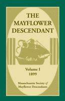 The Mayflower Descendant, Volume 1, 1899 0788448560 Book Cover