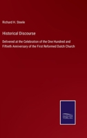 Historical Discourse: Delivered at the Celebration of the One Hundred and Fiftieth Anniversary of the First Reformed Dutch Church 1275783422 Book Cover