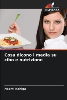 Cosa dicono i media su cibo e nutrizione (Italian Edition) 620779141X Book Cover