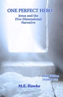 One Perfect Hero: Jesus and the Five-Dimensional Narrative B08N3NBP6Y Book Cover