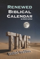 Time Tested-Tradition: Renewed Biblical Calendar 1736521152 Book Cover