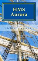 HMS Aurora: A Charles Mullins Novel 1530643589 Book Cover